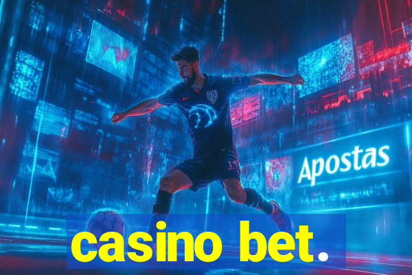 casino bet.